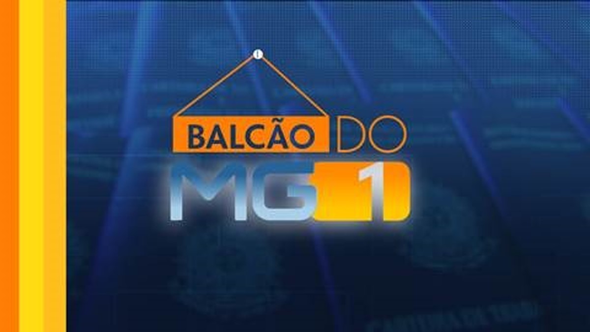 Balcão do MG1: veja vagas disponíveis no estado – Globo