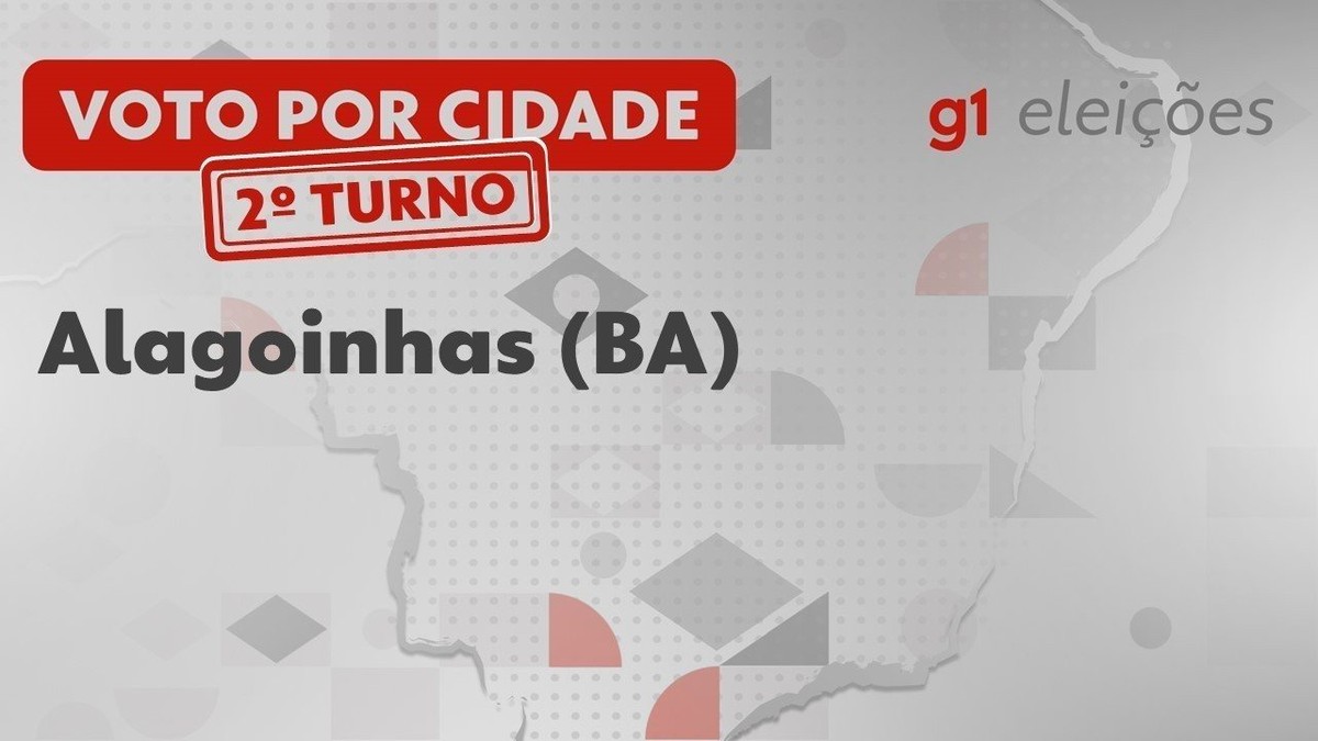 Eleições em Alagoinhas (BA): Veja como foi a votação no 2º turno – g1.globo.com